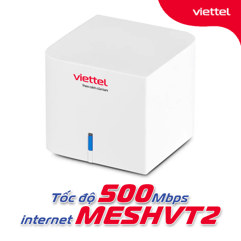 Đăng ký lắp mạng Viettel tại Nha Trang gói MESHVT2 500Mbps chỉ từ 245.000đ/tháng